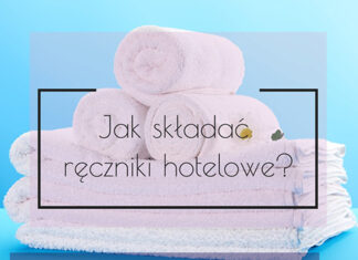 Jak składać ręczniki hotelowe